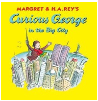 Curious George in the Big City - H A Rey Margret Rey Martha West 