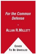 For the Common Defense A Military History of the United States from 1607 to 2012 - Allan R Millett 