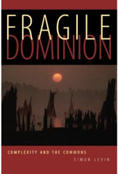 Fragile Dominion Complexity and the Commons - Simon A Levin Author 