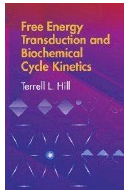 Free Energy Transduction and Biochemical Cycle Kinetics - Terrell L Hill Author 