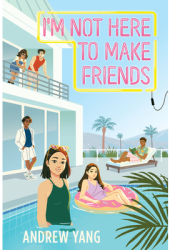 I m Not Here to Make Friends - Andrew Yang Author 