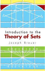 Introduction to the Theory of Sets - Joseph Breuer Author 