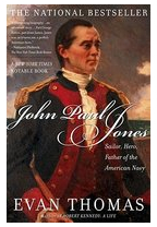 John Paul Jones Sailor Hero Father of the American Navy - Evan Thomas 