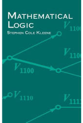 Mathematical Logic - Stephen Kleene 