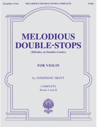 Melodious Double-Stops Complete for Violin Books I and II - Josephine Trott Composer 