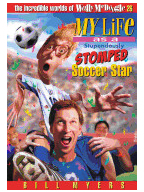 My Life as a Stupendously Stomped Soccer Star - Bill Myers Author 