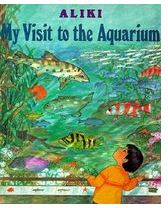 My Visit to the Aquarium - Aliki 