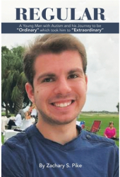 Regular A Young Man with Autism and His Journey to Be Ordinary Which Took Him to Extraordinary - Zach 