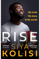 Rise The Brand New Autobiography - Siya Kolisi Author 
