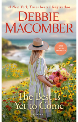 The Best Is Yet to Come - Debbie Macomber Author 