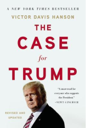 The Case for Trump - Victor Davis Hanson Author 