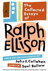The Collected Essays of Ralph Ellison - Ralph Waldo Ellison Author 