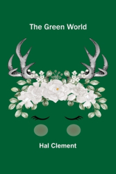 The Green World - Hal Clement Author