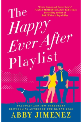 The Happy Ever After Playlist - Abby Jimenez Author 