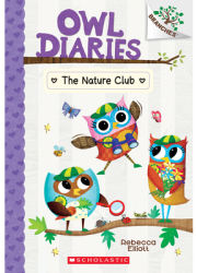 The Nature Club A Branches Book Owl Diaries 18 - Rebecca Elliott Author 