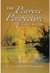 The Peavine Perspective Family Matter - C Livingston Hampton Author 