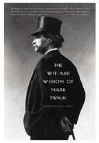The Wit and Wisdom of Mark Twain - Mark Twain 