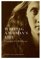 Writing a Woman s Life - Carolyn G Heilbrun 