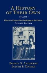A History of Their Own Women in Europe from Prehistory to the Present Volume I - Bonnie S Anderson 