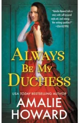 Always Be My Duchess - Amalie Howard Author 