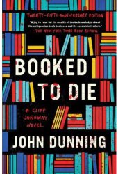 Booked to Die A Cliff Janeway Novel - John Dunning Author 