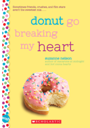 Donut Go Breaking My Heart A Wish Novel - Suzanne Nelson Author 