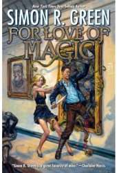 For Love of Magic - Simon R Green Author 