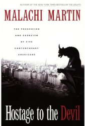 Hostage to the Devil - Reissue The Possession and Exorcism of Five Contemporary Americans - Malachi M 