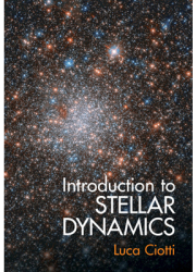 Introduction to Stellar Dynamics - Luca Ciotti Author 