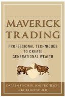 Maverick Trading Professional Techniques to Create Generational Wealth - Darren Fischer Author 