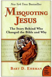 Mising Jesus The Story Behind Who Changed the Bible and Why - Bart D Ehrman Author 