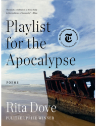 Playlist for the Apocalypse Poems - Rita Dove Author 