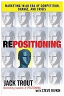 Repositioning Marketing in an Era of Competition Change and Crisis - Jack Trout Author 