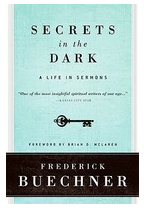Secrets in the Dark A Life in Sermons - Frederick Buechner 