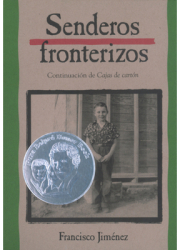 Senderos Fronterizos Breaking Through - Francisco Jimenez 