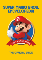 Super Mario Encyclopedia The Official Guide to the First 30 Years - Nintendo Author 