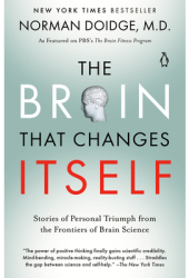 The Brain That Changes Itself Stories of Personal Triumph from the Frontiers of Brain Science - Norma 