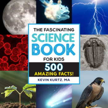 The Fascinating Science Books for Kids 500 Amazing Facts - Kevin Kurtz Author 