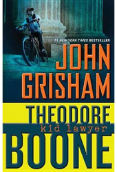 Theodore Boone Kid Lawyer - John Grisham Author 