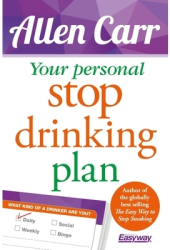 Your Personal Stop Drinking Plan - Allen Carr Author