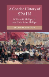 A Concise History of Spain - William Phillips Author 