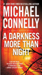 A Darkness More Than Night - Michael Connelly Author 