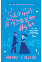 A Lady s Guide to Mischief and Mayhem - Manda Collins Author 