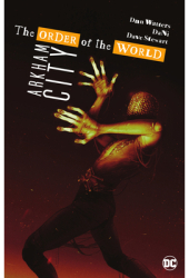 Arkham City - The Order of the World - Dan Watters Author 