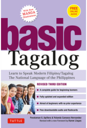 Basic Tagalog Learn to Speak Modern Filipino Tagalog - The National Language of the Philippines Rev 