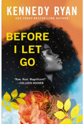 Before I Let Go - Kennedy Ryan Author 