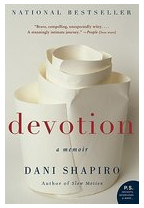 Devotion A Memoir - Dani Shapiro 