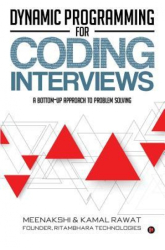 Dynamic Programming for Coding Interviews A Bottom-Up Approach to Problem Solving - Meenakshi Author 