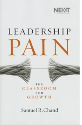 Ln Leadership Pain The Classroom for Growth - Samuel R Chand Author 