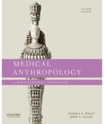 Medical Anthropology A Biocultural Approach - Andrea S Wiley Author 